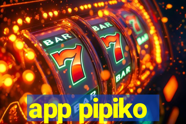 app pipiko
